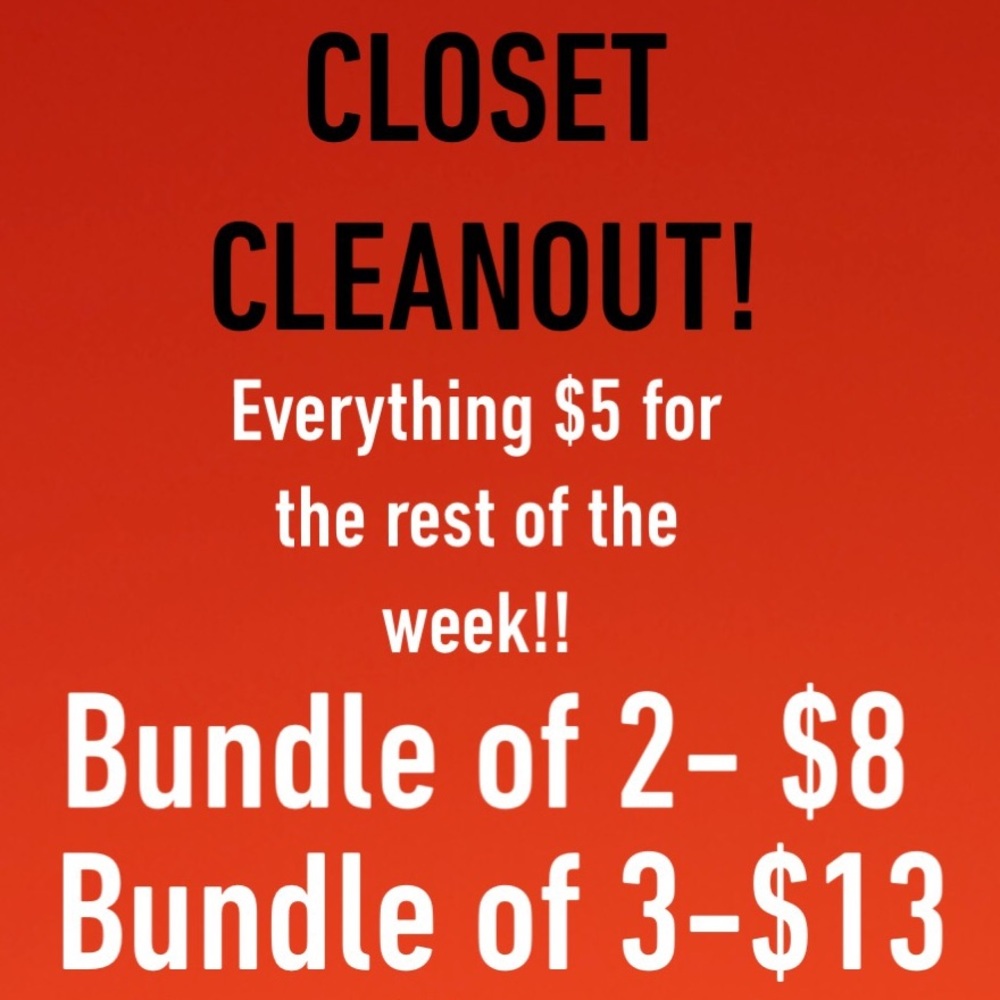 CLOSET CLEANOUT!!! Everything $5❤️